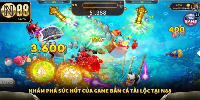 Tìm hiểu lý do khiến bắn cá Tài Lộc tại N88 thu hút