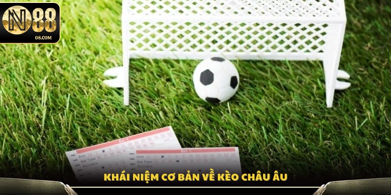 Giới thiệu khái quát về kèo châu Âu